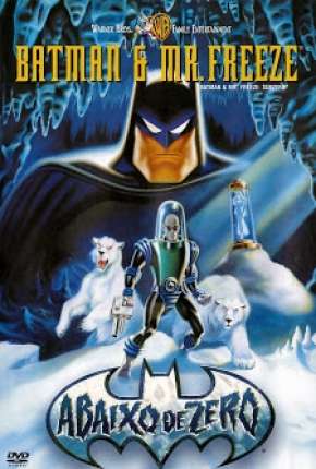 Baixar Batman e Mr. Freeze - Abaixo de Zero