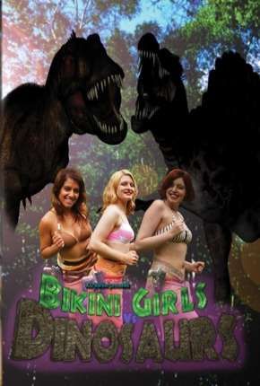 Baixar Bikini Girls vs Dinosaurs - Legendado