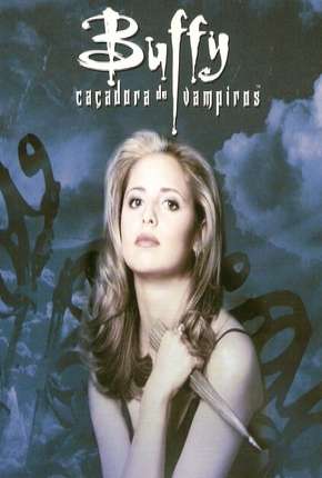 Baixar Buffy, A Caça-Vampiros - 1ª Temporada