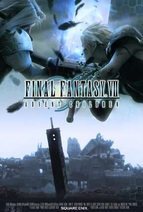 Baixar Final Fantasy VII - Advent Children - Legendado