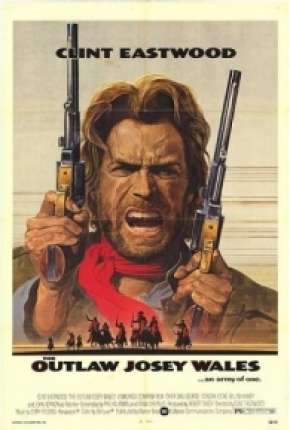 Baixar Josey Wales - O Fora da Lei