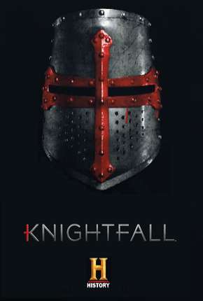 Baixar Knightfall - A Guerra do Santo Graal 2ª Temporada Legendada