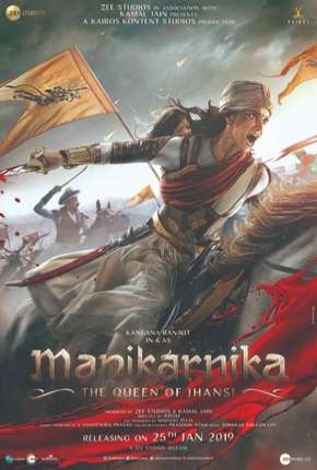 Baixar Manikarnika - The Queen of Jhansi Legendado