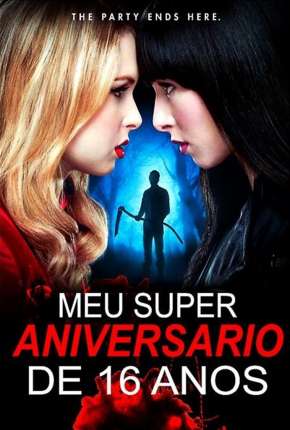 Meu Super Aniversário de 16 anos Torrent