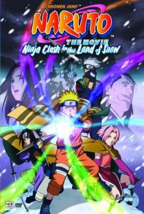 Naruto O Filme - O Confronto Ninja no Pais da Neve Torrent