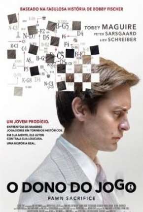 Baixar O Dono do Jogo - Pawn Sacrifice