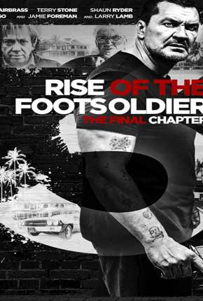 Rise of the Footsoldier 3 - Legendado Torrent