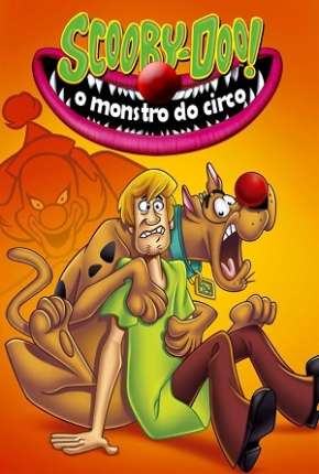 Baixar Scooby-Doo - O Monstro do Circo