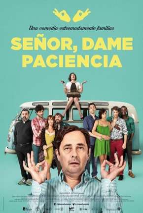 Senor dame paciencia - Lord Give Me Patience Legendado Torrent