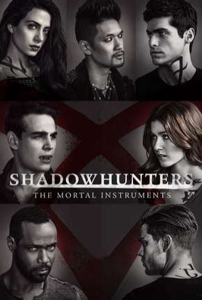 Baixar Shadowhunters - Caçadores de Sombras 2ª Temporada