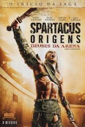 Baixar Spartacus - Deuses da Arena Completa