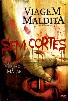 Viagem Maldita - Sem Cortes Torrent