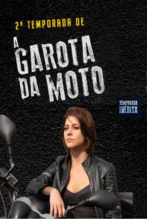 A Garota da Moto - 2ª Temporada Torrent