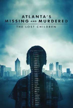 Baixar Atlantas Missing and Murdered - The Lost Children - Completa - Legendada