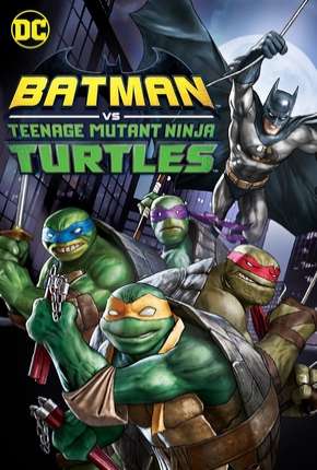 Baixar Batman vs Tartarugas Ninja - DVD-R