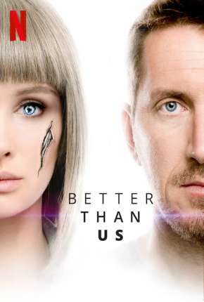 Baixar Better Than Us - 1ª Temporada