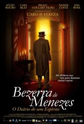 Baixar Bezerra de Menezes - O Diário de um Espírito - DVD-R