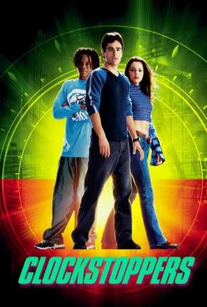 Clockstoppers - O Filme Torrent