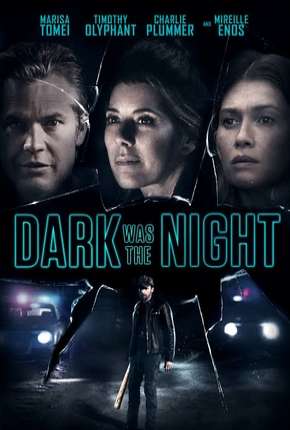 Dark Was the Night - Legendado Torrent