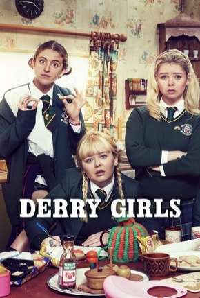 Baixar Derry Girls - 2ª Temporada Legendada