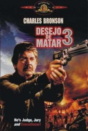 Desejo de Matar 3 - Death Wish 3 Torrent