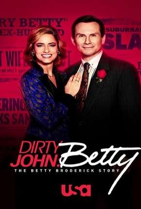 Dirty John - The Betty Broderick Story - 2ª Temporada Legendada Torrent