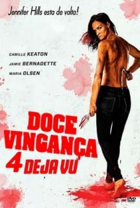 Doce Vingança 4 - Deja Vu - Legendado Torrent