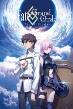 Baixar Fate/Grand Order - First Order