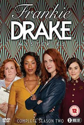 Baixar Frankie Drake Mysteries - 2ª Temporada Legendada