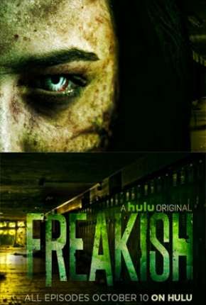 Freakish - 1ª Temporada Legendada Torrent