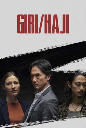 Giri / Haji - 1ª Temporada Completa Torrent