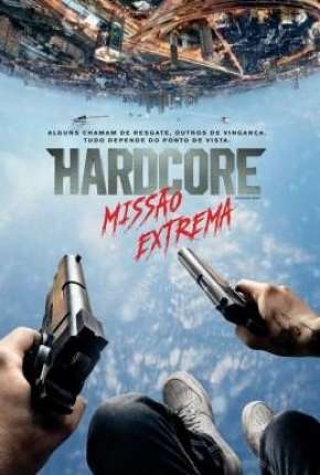 Hardcore - Missão Extrema (60 FPS) Torrent