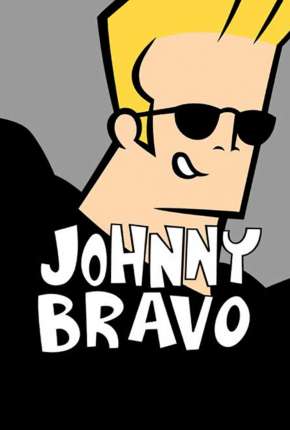 Baixar Johnny Bravo - Completo