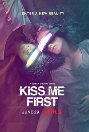 Baixar Kiss Me First - 1ª Temporada