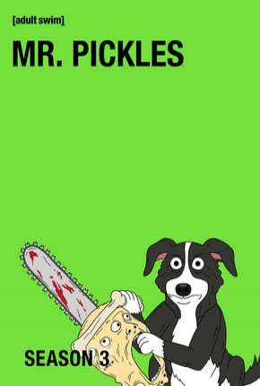 Baixar Mr. Pickles - 3ª Temporada Completa