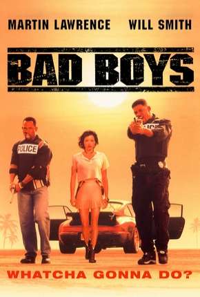 Os Bad Boys - Bad Boys Torrent