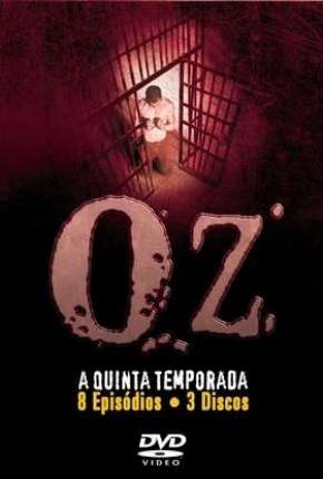 Oz - 5ª Temporada - Legendada Torrent