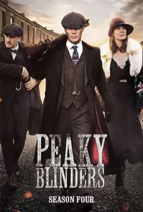 Peaky Blinders - Sangue, Apostas e Navalhas - 4ª Temporada Completa Torrent