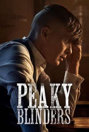 Peaky Blinders - Sangue, Apostas e Navalhas - 5ª Temporada Completa Torrent