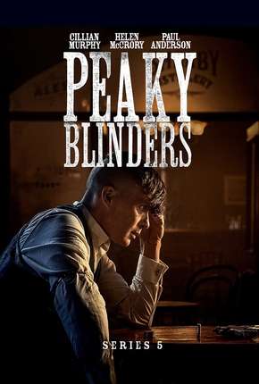 Baixar Peaky Blinders - Sangue, Apostas e Navalhas - 5ª Temporada