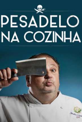 Pesadelo Na Cozinha - 1ª Temporada Torrent