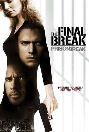 Prison Break - O Resgate Final Torrent