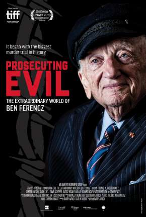 Baixar Prosecuting Evil - The Extraordinary World of Ben Ferencz - Legendado