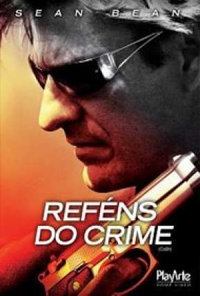 Reféns do Crime Torrent