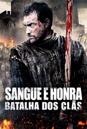 Sangue e Honra 2 - Batalha dos Clãs Torrent