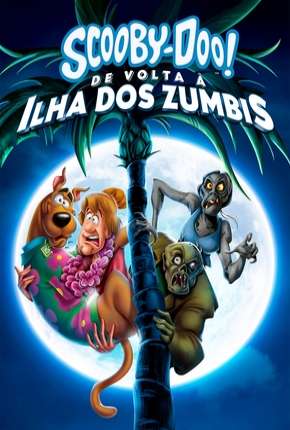 Baixar Scooby-Doo! De Volta à Ilha dos Zumbis