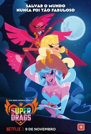 Baixar Super Drags - 1ª Temporada Completa