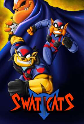 Baixar Swat Kats - O Esquadrão Radical