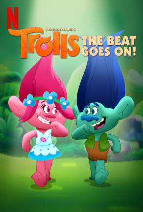 Trolls - O Ritmo Continua 1ª até ª 6 Temporada Torrent