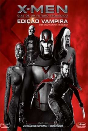 Baixar X-Men - Dias de um Futuro Esquecido - Edição Vampira (Versão Estendida)